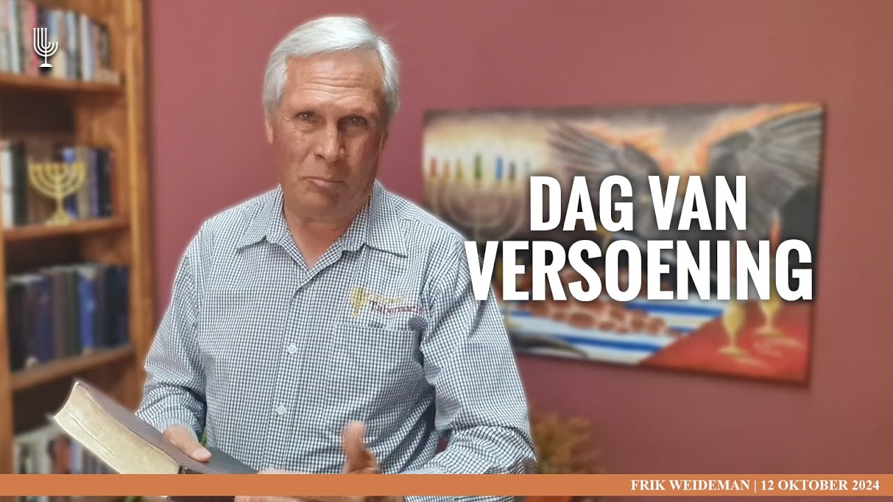 Dag van Versoening (Yom Kippur) - Past. Frik Weideman | Menorah Tabernakel