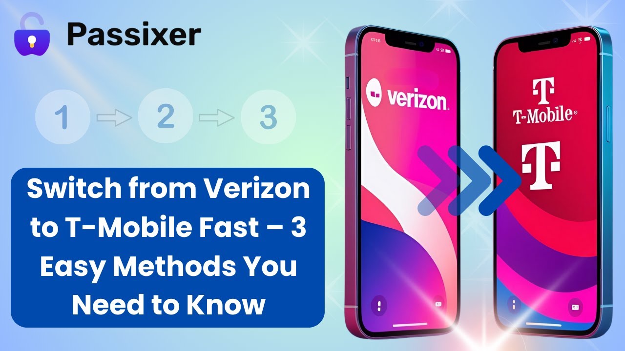 Switch from Verizon to T-Mobile Fast &ndash; 3 Easy Methods You Need to Know