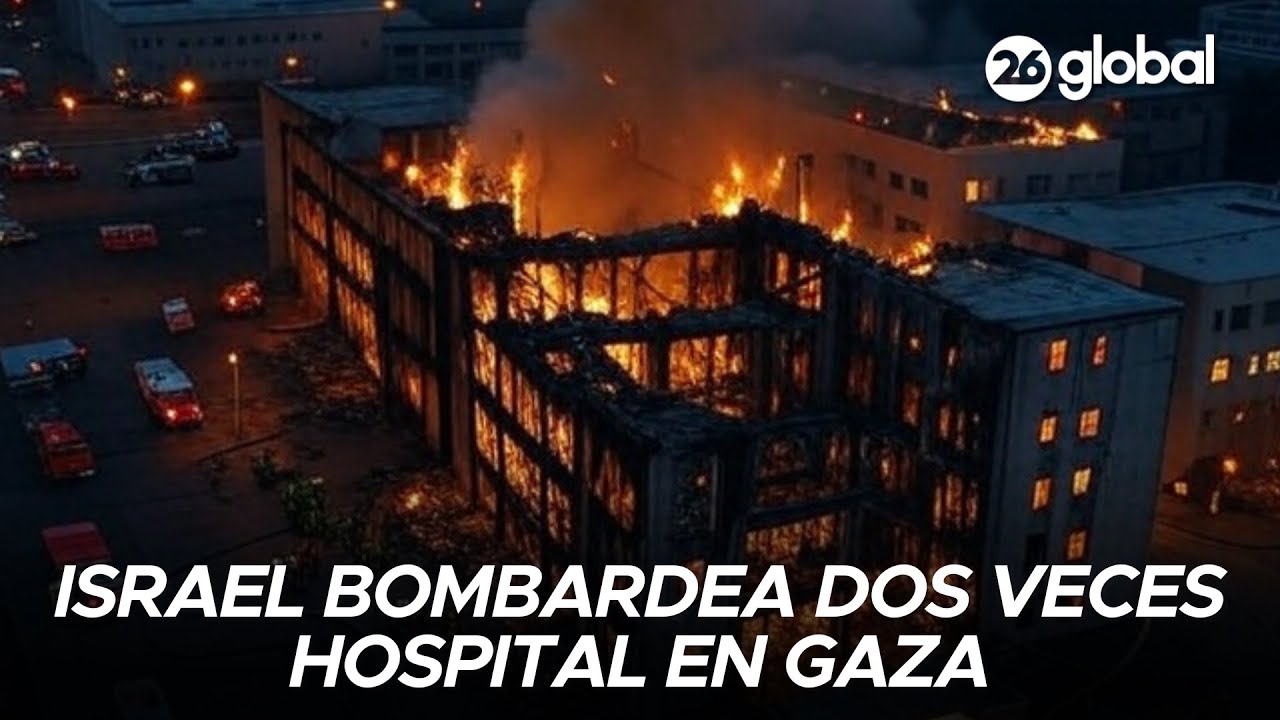 🚨 MEDIO ORIENTE EN CRISIS | Ataque israelí a hospital en Gaza deja 20 muertos | #26Global