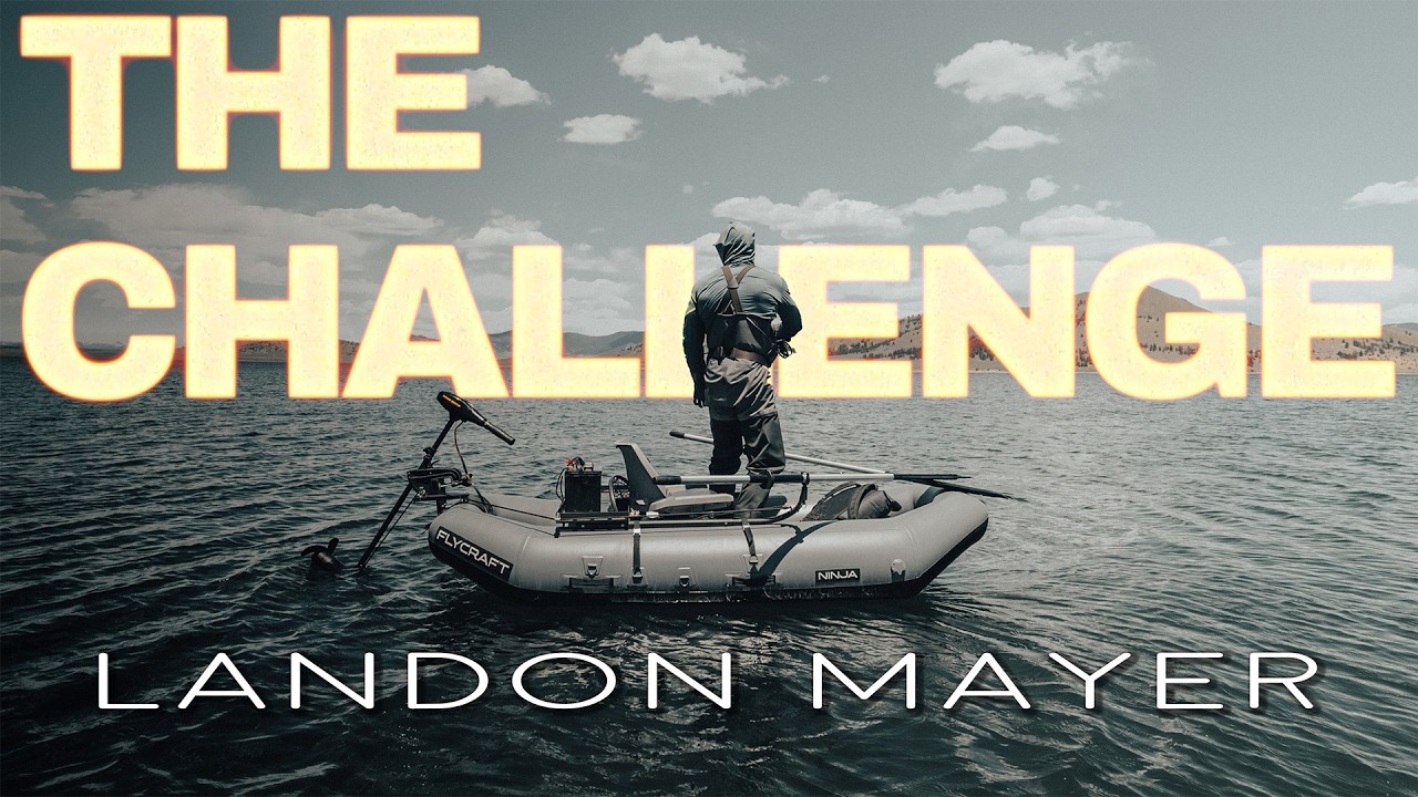 The Challenge | Flyfishing Stillwater with Landon Mayer