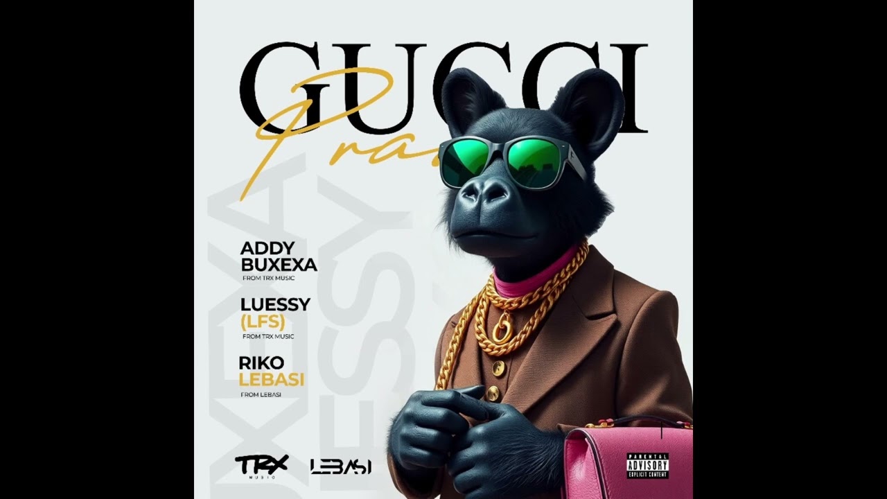 Addy Buxexa - Gucci Prada (Ft. Luessy & Riko)