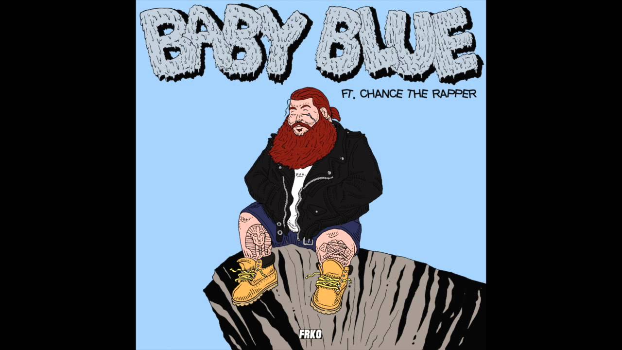 Action Bronson feat. Chance The Rapper - Baby Blue [HQ + Lyrics]