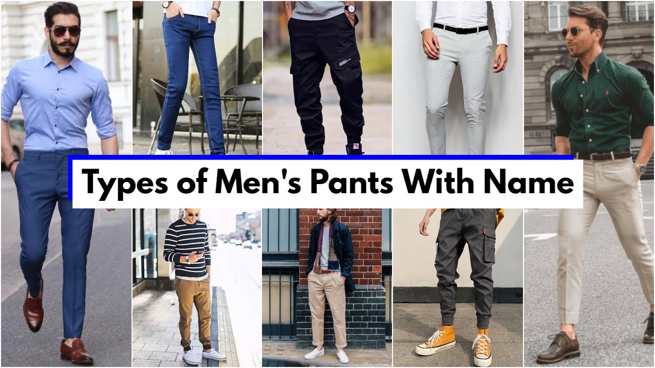 Types Of Pants with Their Names for Men