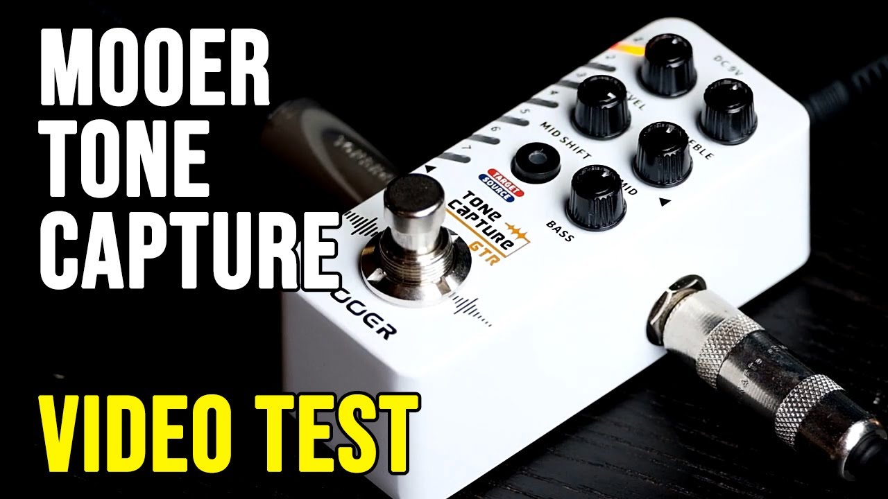 MOOER Tone Capture Video Test
