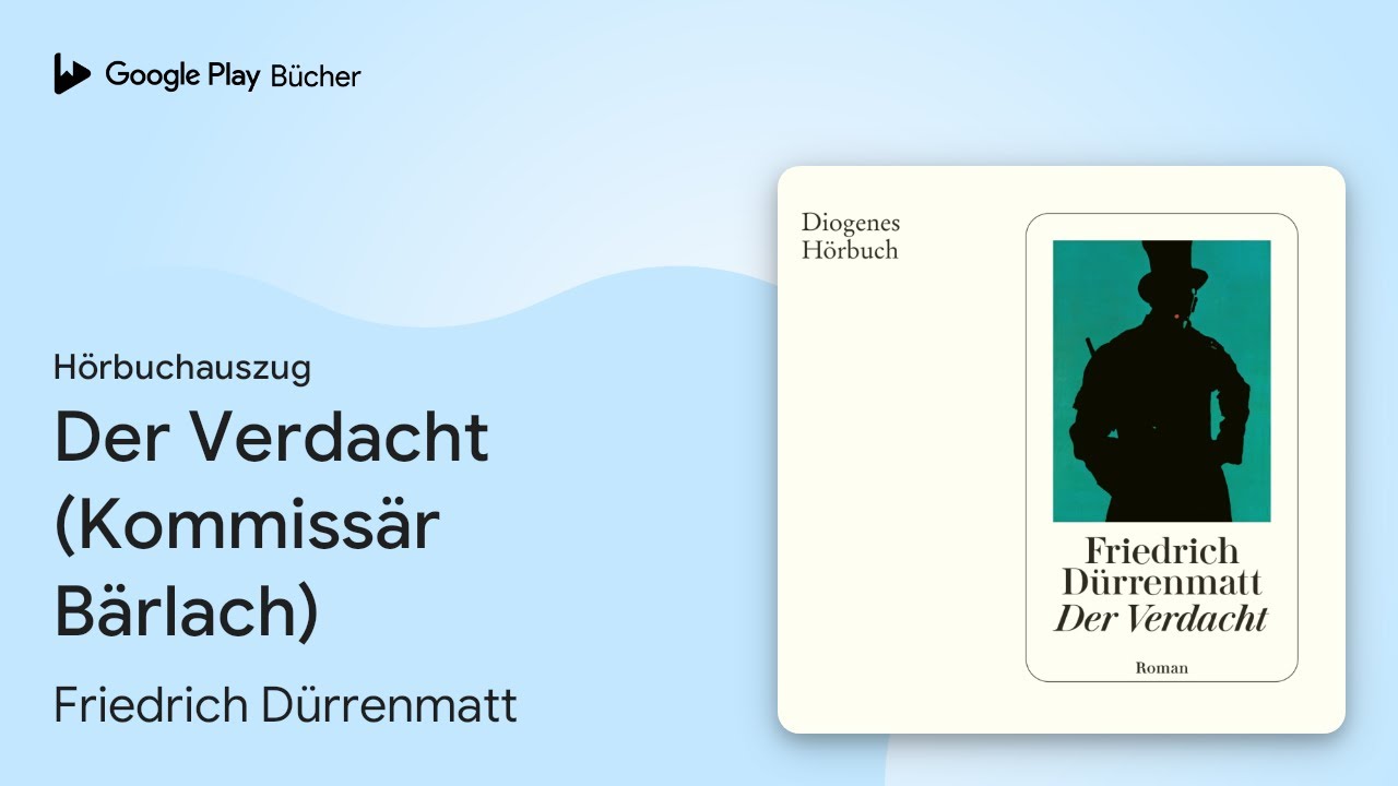 &bdquo;Der Verdacht (Kommiss&auml;r B&auml;rlach)&ldquo; von Friedrich D&uuml;rrenmatt&nbsp;&middot; H&ouml;rbuchauszug