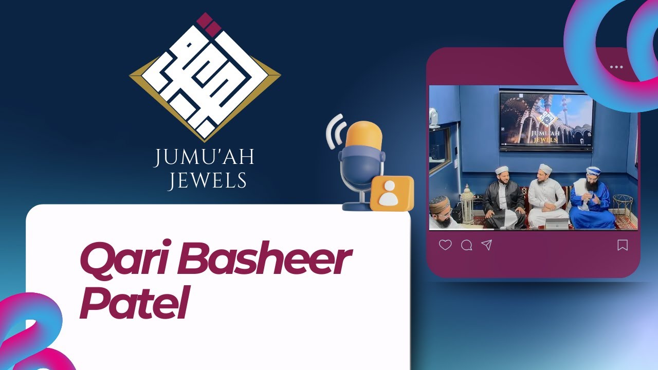 Jumu'ah Jewels (Qari Basheer Patel & Hfz Muhammad Raees Amanjee)