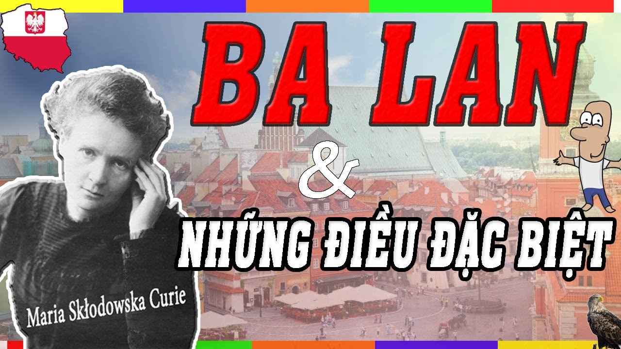 Khái quát về đất nước Ba Lan và những sự thật thú vị! - Nâng Tầm Kiến Thức