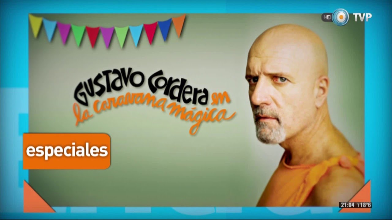 Especial de Gustavo Cordera y su caravana mágica (2 de 4)