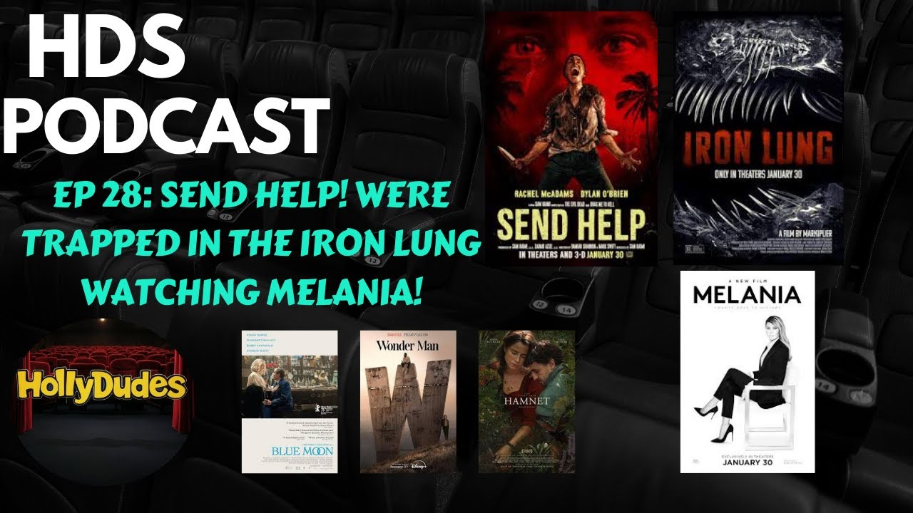HDS Episode 28: SEND HELP! We're trapped in the IRON LUNG watching MELANIA!