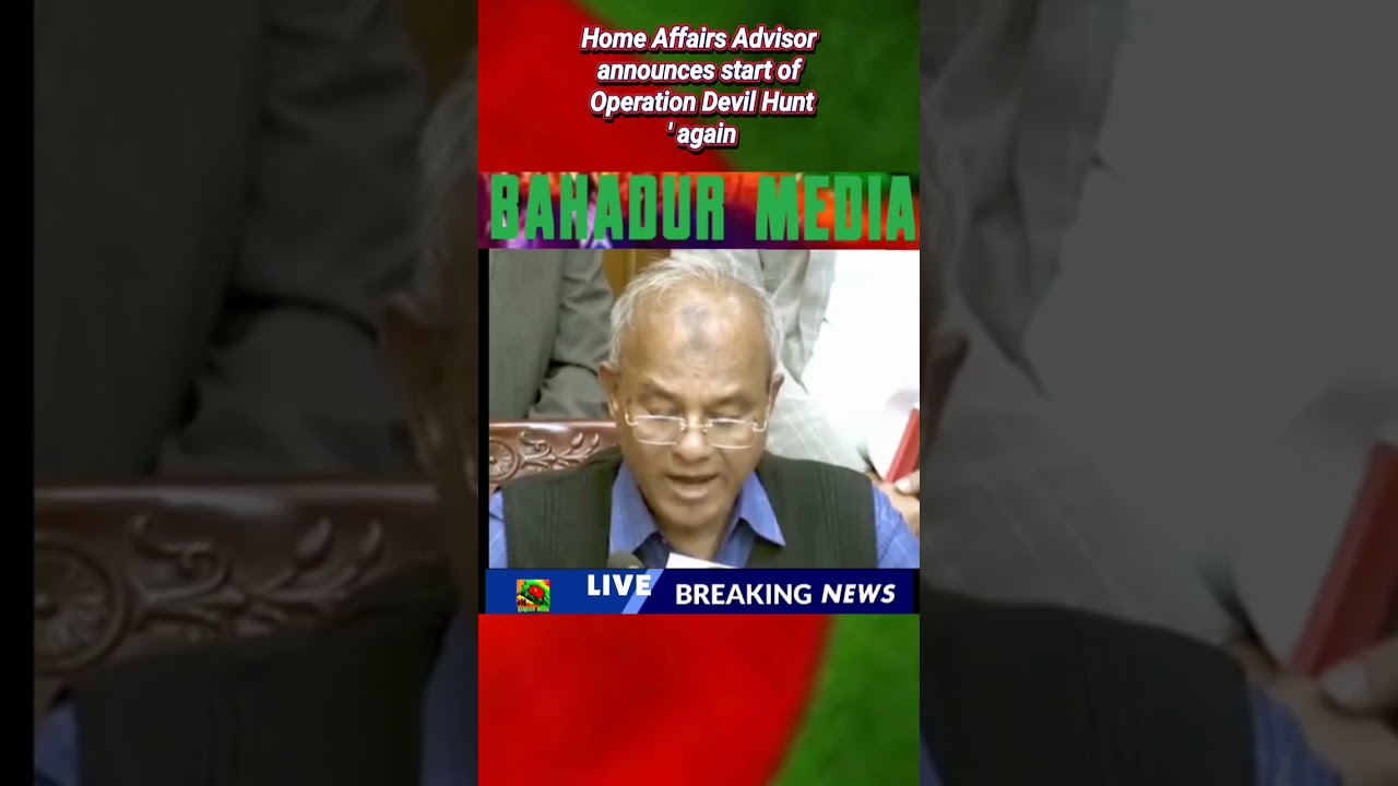 Home Affairs Advisor announces start of 'Operation Devil Hunt' again