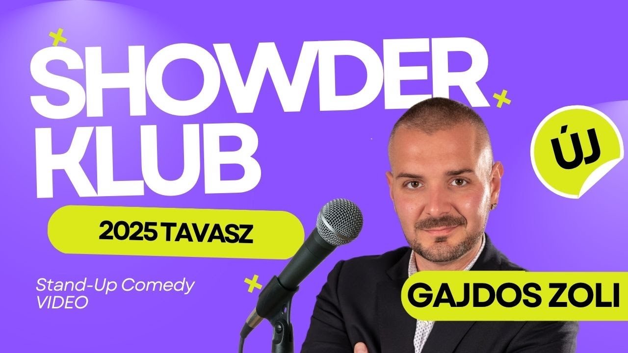 Gajdos Zoli - Showder Klub 2025 TAVASZ - ÚJ Videó!