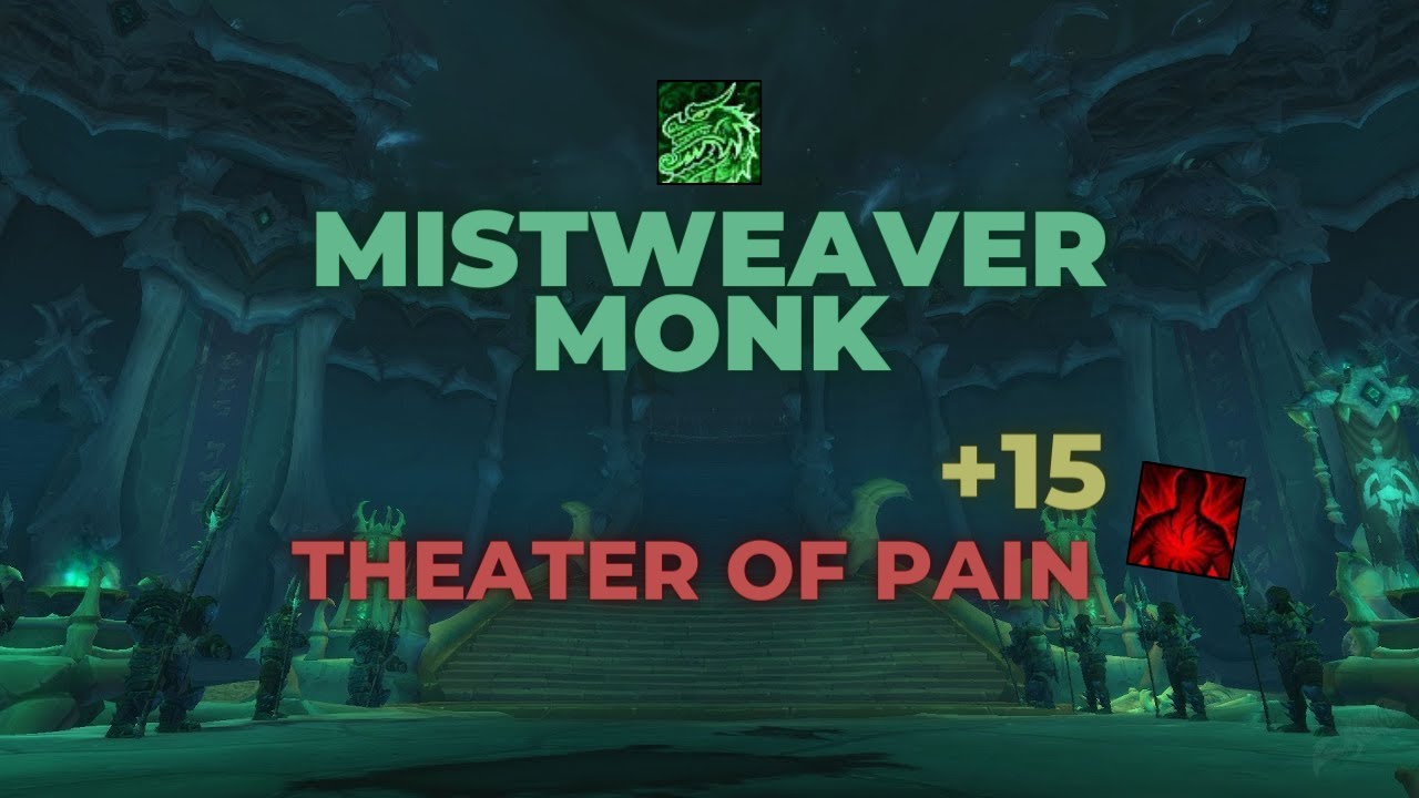 Shadowlands: Mistweaver Monk +15 Theater of Pain with Prideful