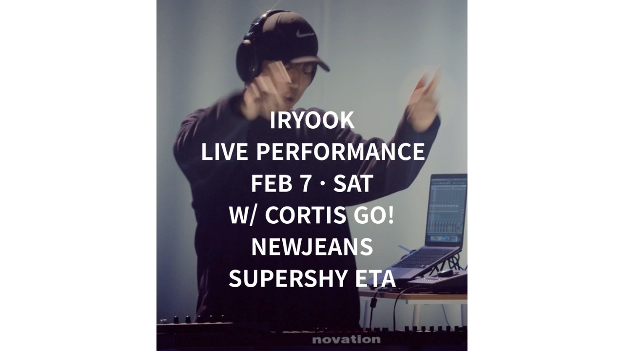 IRYOOK 260207 LIVE PERFOMANE W/CORTIS , NEWJEANS