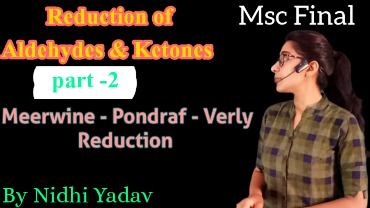 Meerwine - Pondraf Verly Reduction /Reduction by Aluminium isopropoxide