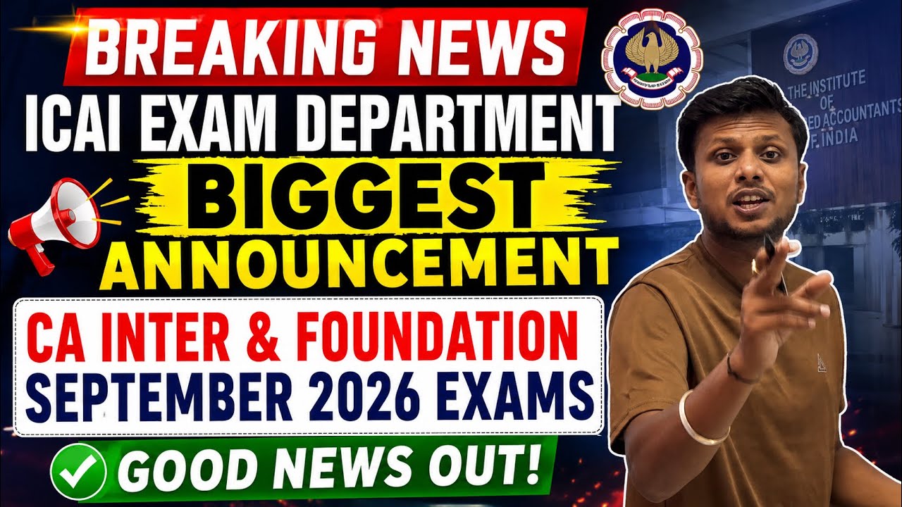 Breaking News | ICAI Exam Department Good News Out | CA Inter & CA Foundation September 2026 Exams
