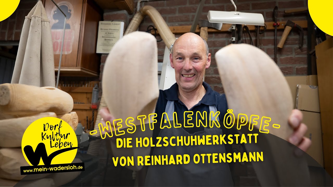 Westfalenköpfe - Die Holzschuhwerkstatt von Reinhard Ottensmann