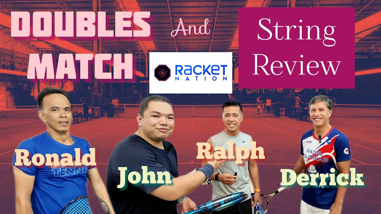 Doubles Match and Mystery String Review! Feat. Ralph, Derrick, Ronald, and John