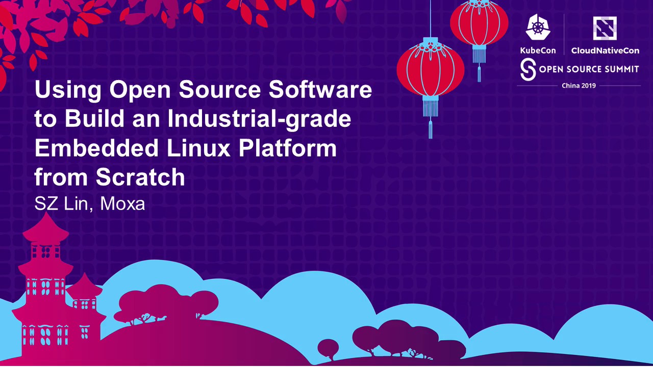 Using Open Source Software to Build an Industrial-grade Embedded Linux Platform... SZ Lin, Moxa