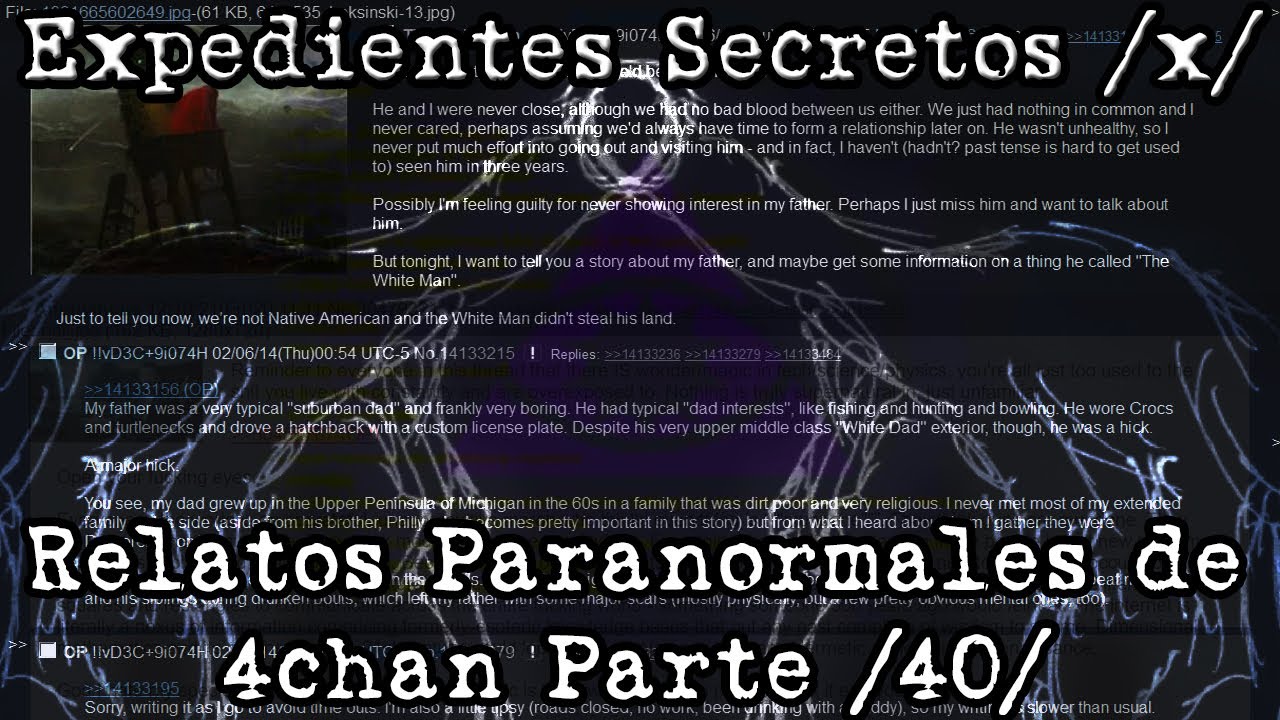 Expedientes Secretos /x/ - Relatos Paranormales de 4chan /40/
