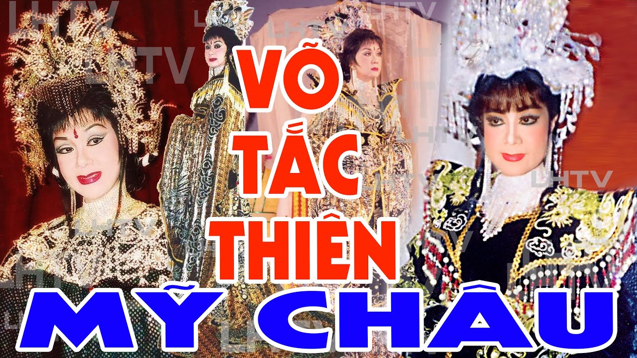 Cải Lương Thời Hoàng Kim: Võ Tắc Thiên - Mỹ Châu - XUẤT DIỄN CUỐI CÙNG VƠI HÀNG NGHÌN KHÁN GIẢ