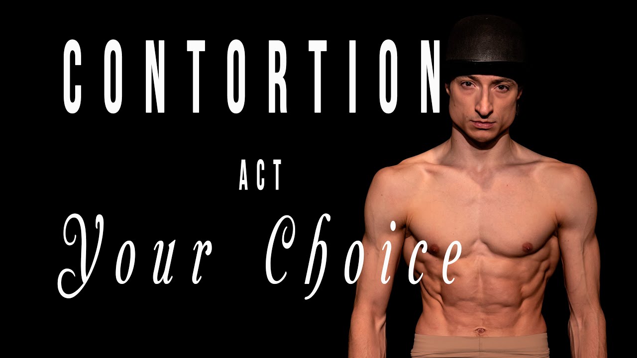 Aleksandr Batuev - Your Choice (Contortion act)