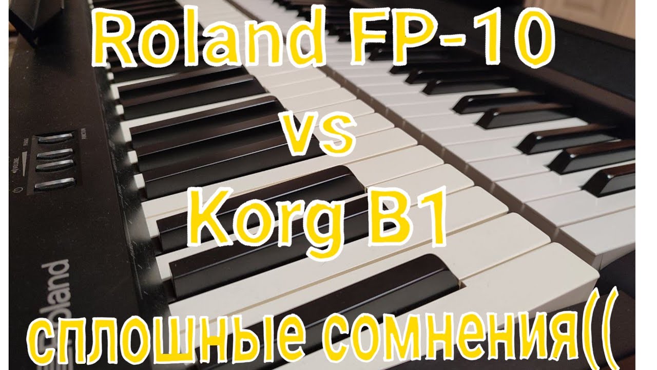 Roland FP 10 vs Korg B1