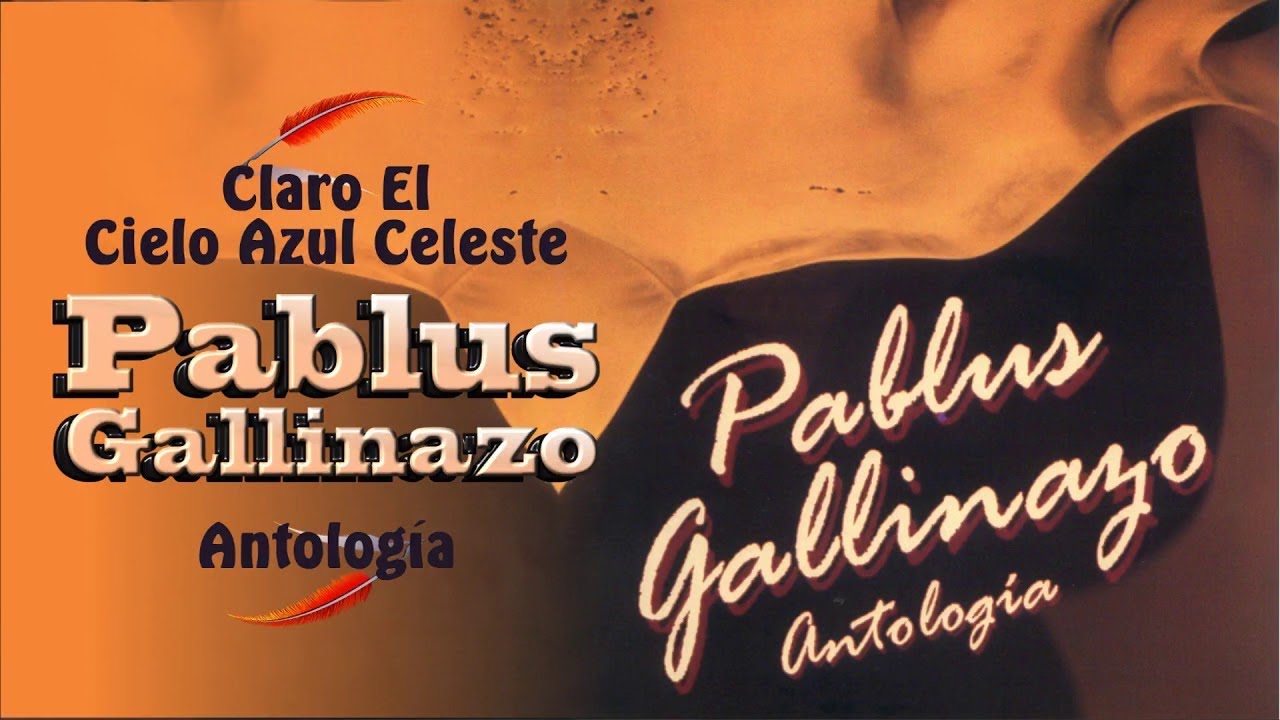 Claro El Cielo Azul Celeste - Pablus Gallinazo | Balada | Cover Audio