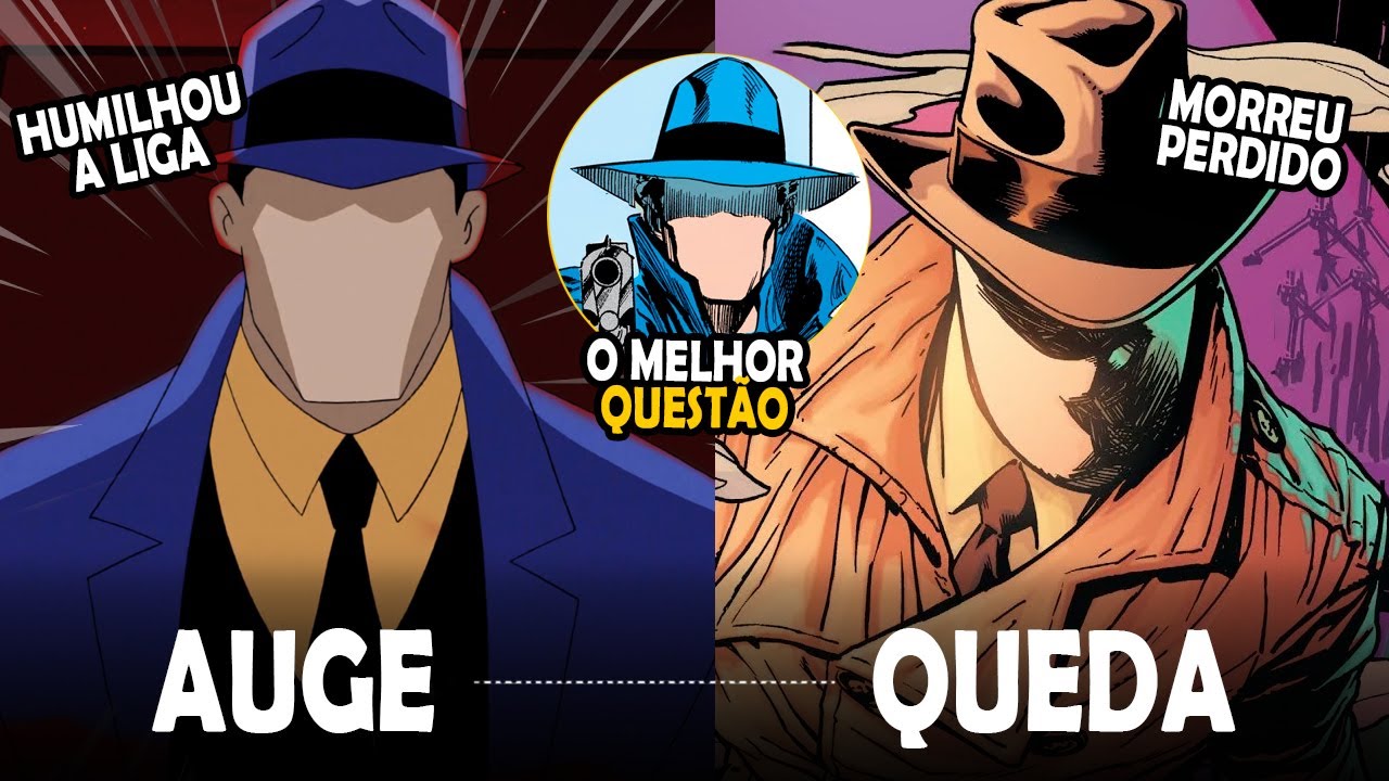 O AUGE e A QUEDA do QUESTÃO - Da sua Origem até o Renascimento DC