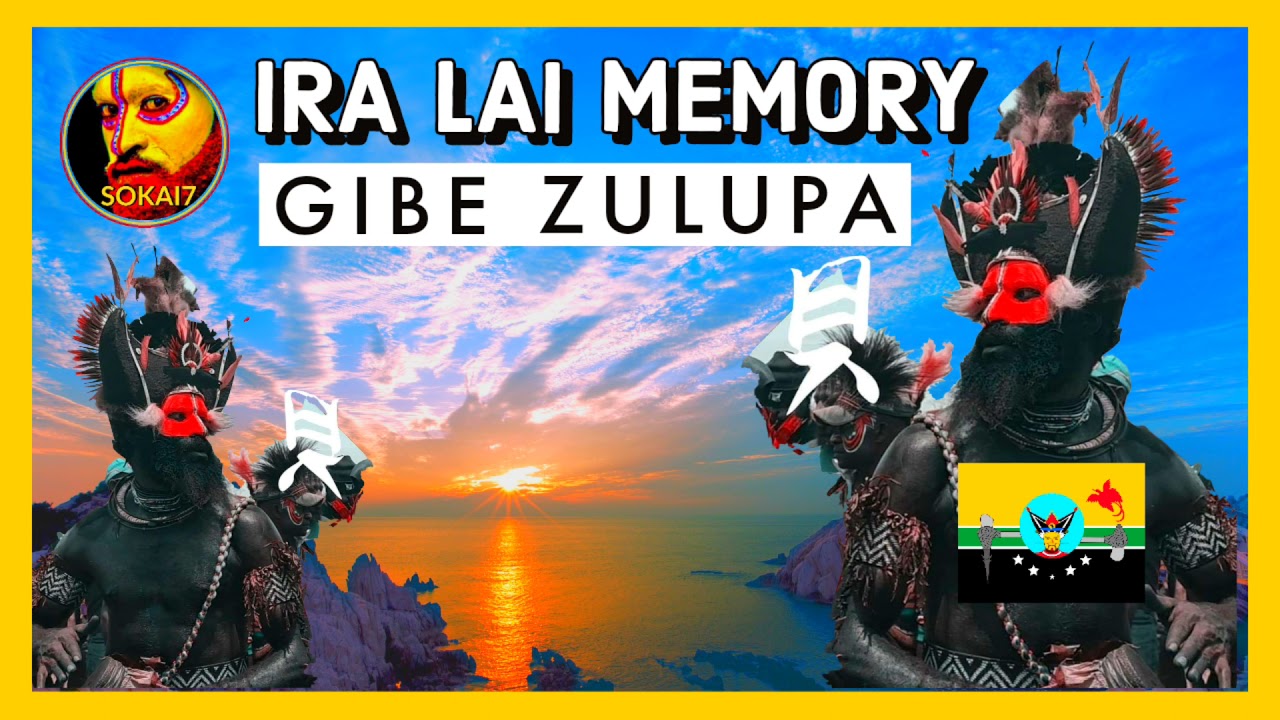 IRA LAI MEMORY - GIBE ZULUPA (2021) (Hela Local Music)