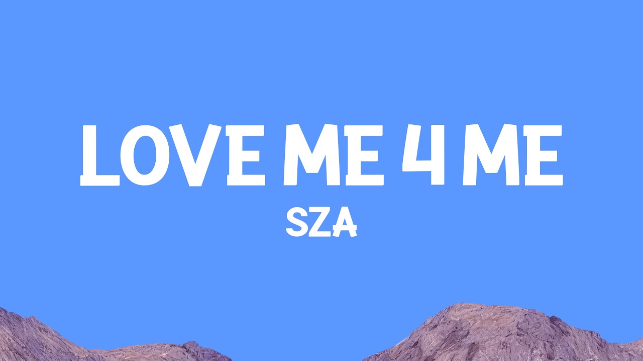@sza - Love Me 4 Me (Lyrics)