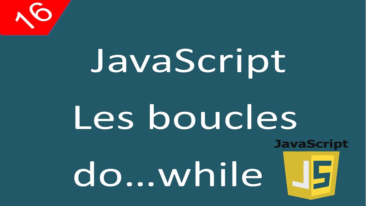 JavaScript pour débutants 16 La boucle do...while