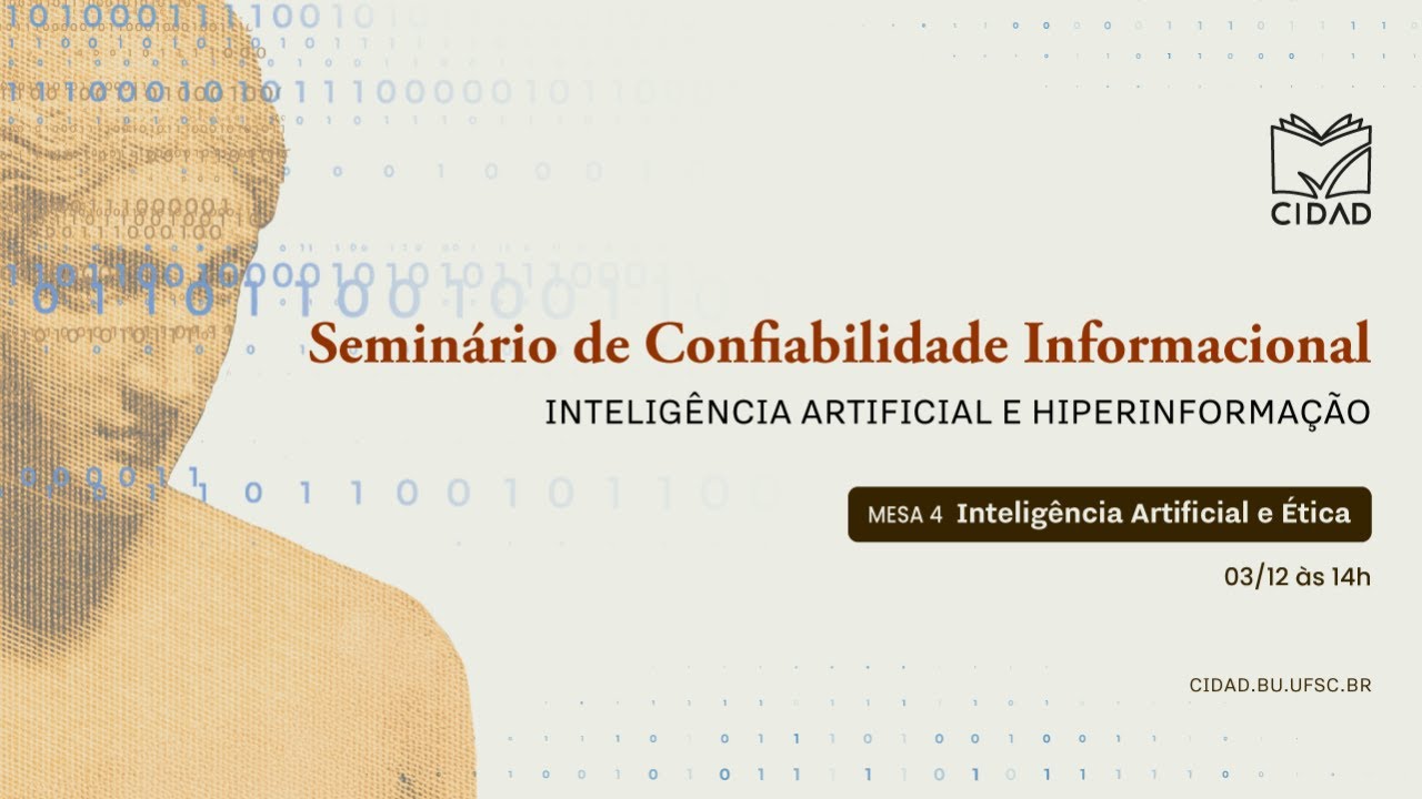 Mesa 04: Inteligência Artificial e Ética - Seminário de Confiablidade Informacional 2025