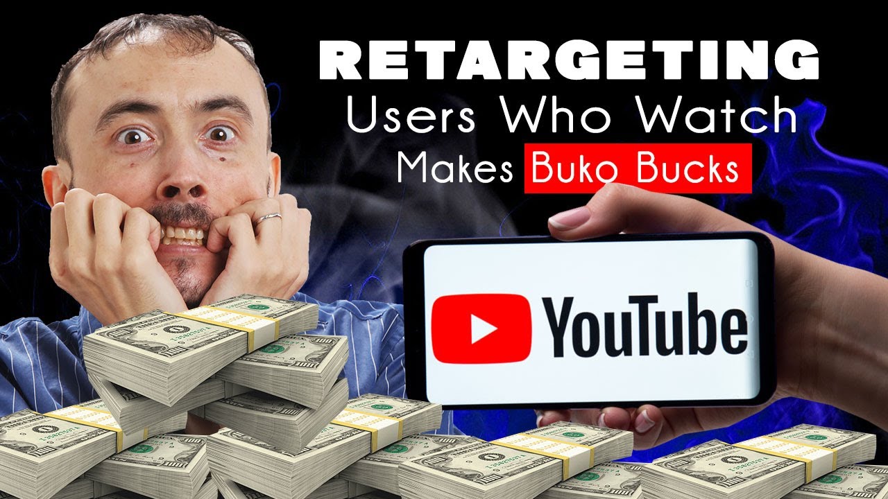 🎯 Retargeting Users Who Watch Specific YouTube Videos Makes Buko Bucks! 🔥