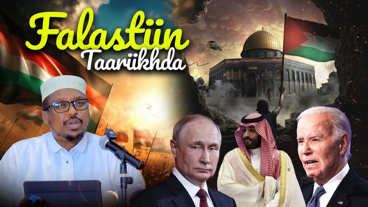 Taariikhda Falastiin iyo Sheekh Mustafe X.Ismaaciil Haaruun oo ka sheekaynaya.