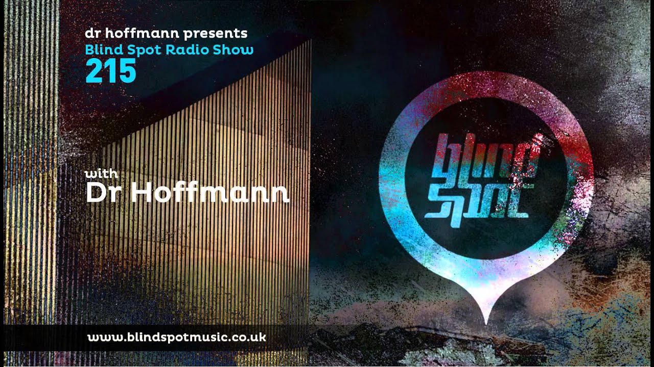Blind Spot Radio Show 215 | DR HOFFMANN