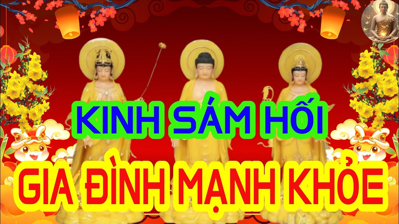 Sáng Mùng 4 Tết Nghe Thầy Tụng Kinh Cầu An Sám Hối Các Chư Vị Bồ Tát Che Chở Phù Hộ Khỏe Mạnh BìnhAn