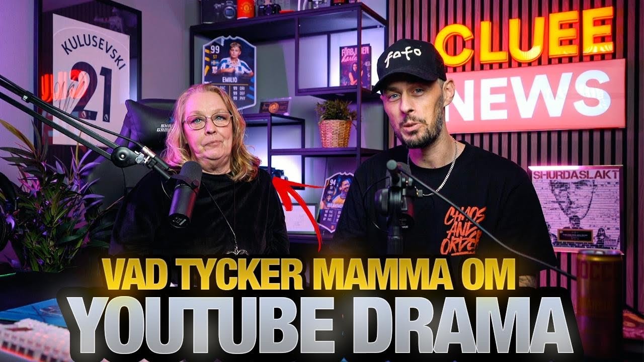 Vad tycker min mamma EGENTLIGEN om YouTube-dramat?