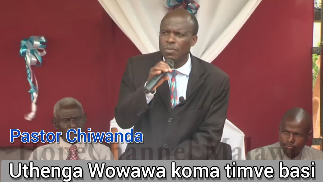 UNALOWA BWANJI - Pastor Chiwanda