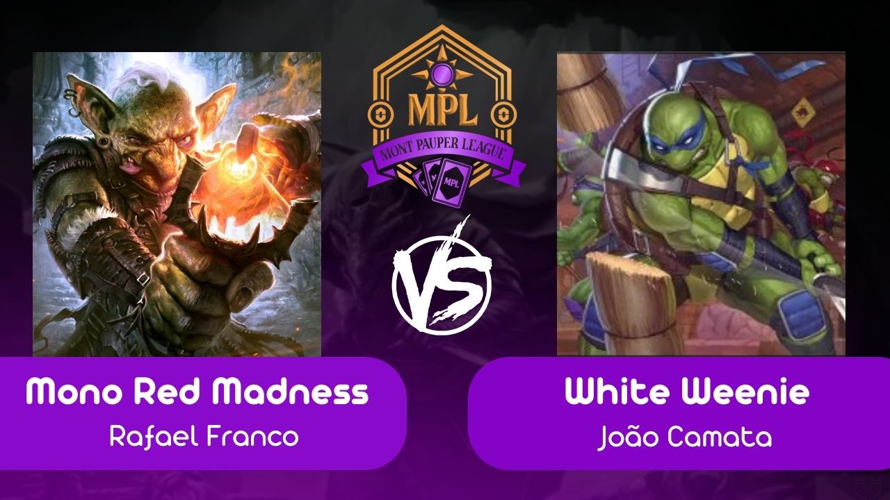 [Pauper na Mont] Mono Red Madness VS White Weenie (R 04 - 10/03/2026)
