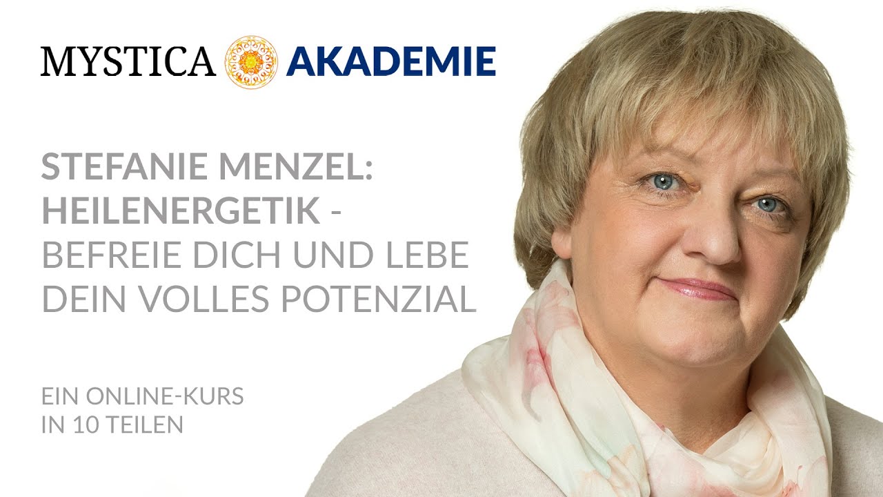 MYSTICA-AKADEMIE: Stefanie Menzel - Heilenergetik (Onlinekurs - Teaser 1)