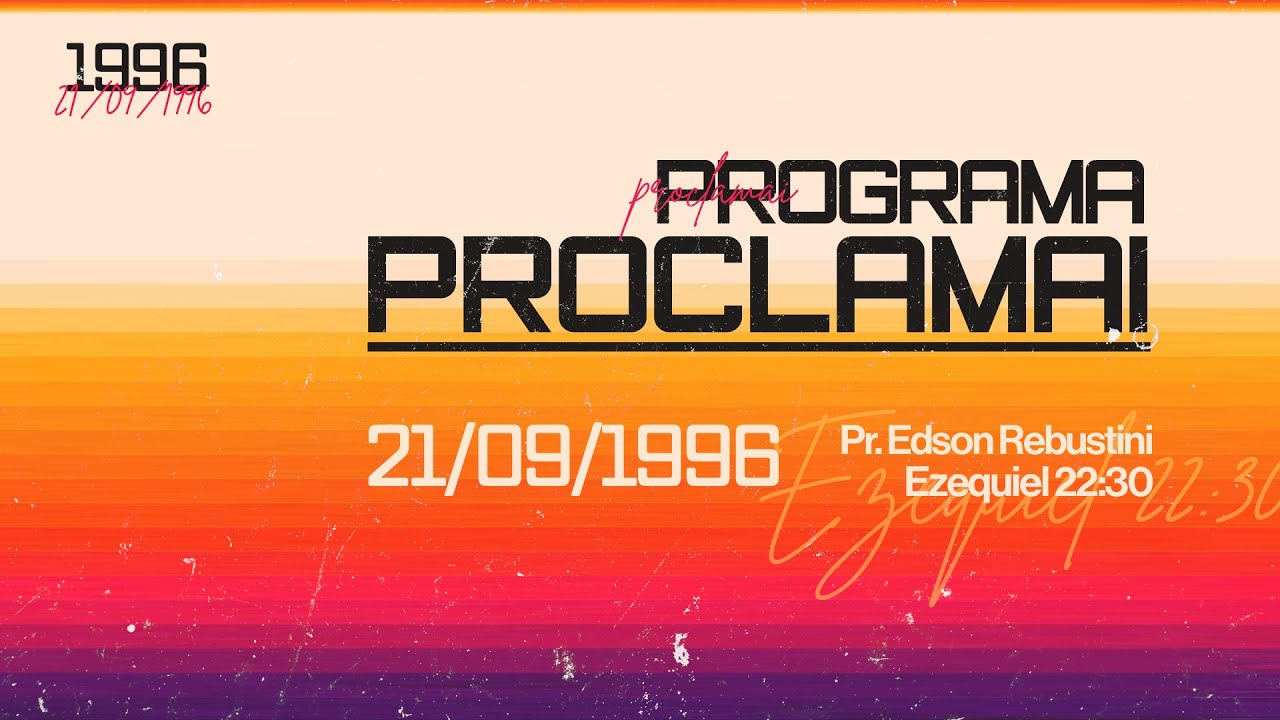 PROGRAMA PROCLAMAI  |  21 | 09 | 1996  |  BETA 152