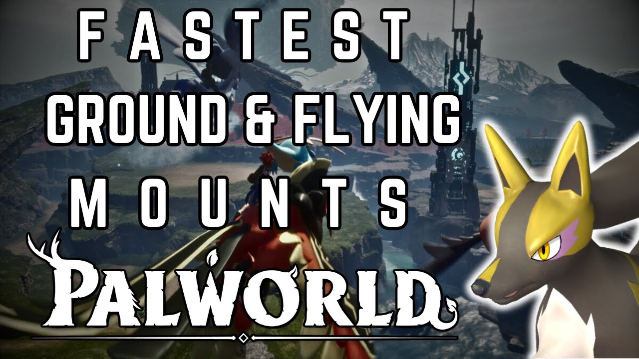 The FASTEST MOUNTS in PALWORLD! (FLYING and GROUND MOUNTS, Including Condensing!)