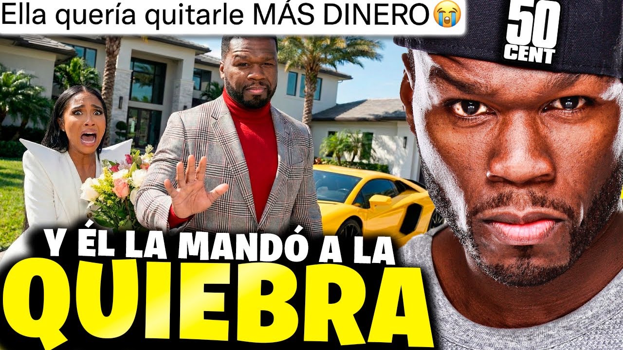 Quiso QUITARLE MILLONES tras el DIVORCIO… y 50 Cent le dio MIGAJAS 💀