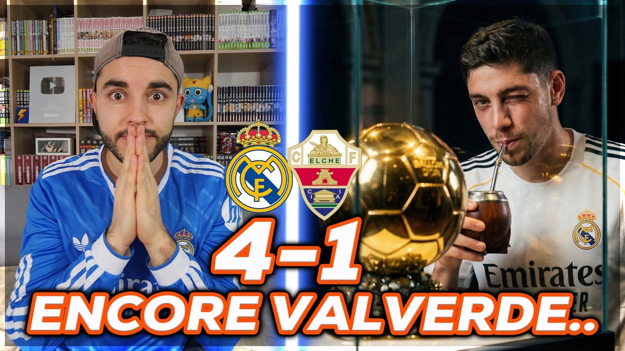 LE REAL DÉTRUIT ELCHE ! GOLAZO VALVERDE et ARDA GULER ! Résumé Real Madrid 4-1 Elche