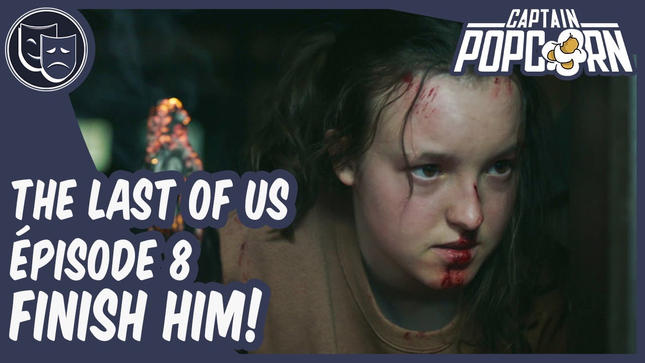 THE LAST OF US Épisode 8 : Critique et Analyse