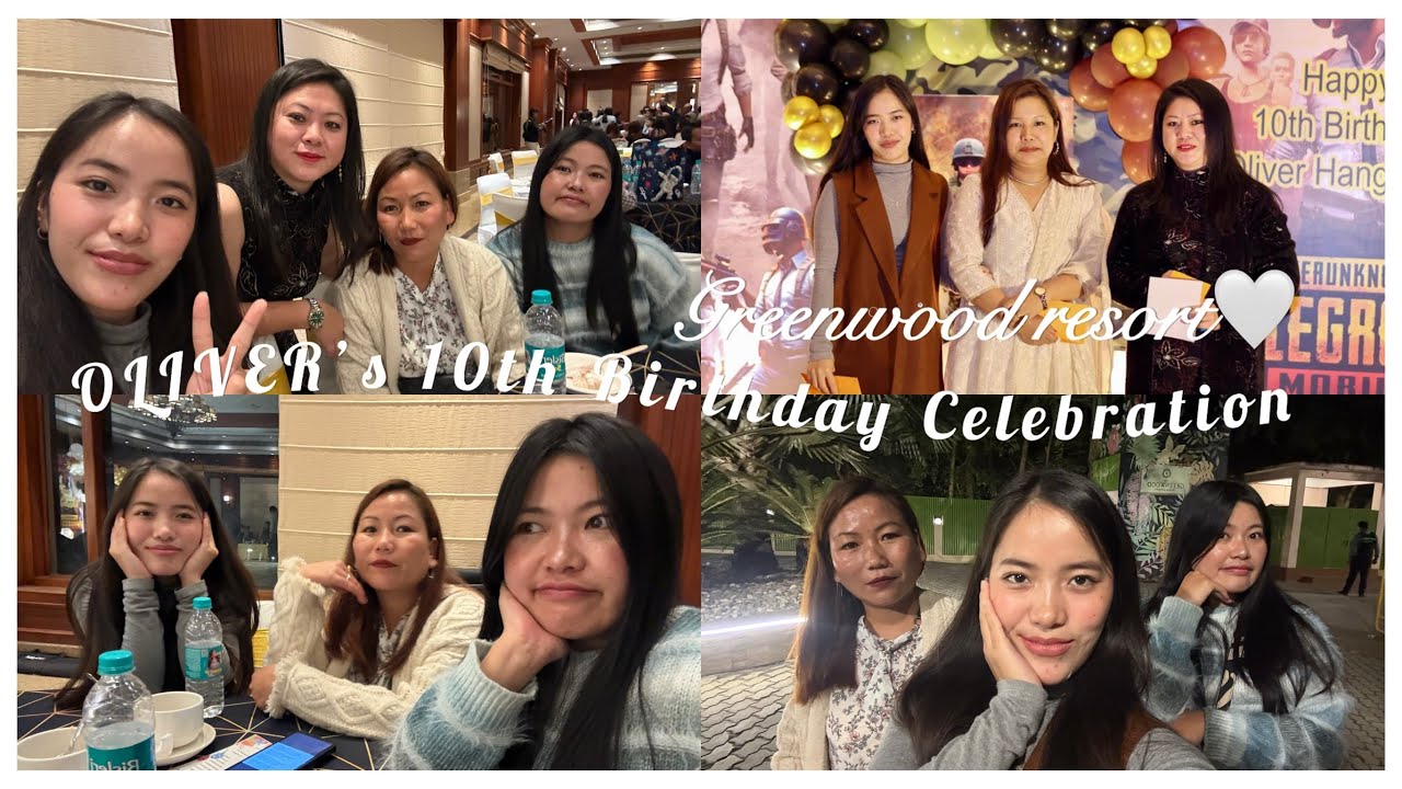 SAIKUL MLA Ukimneo chapa Oliver Kum 10 lhinna Birthday🤍 | Greenwood Resort Guwahati📍