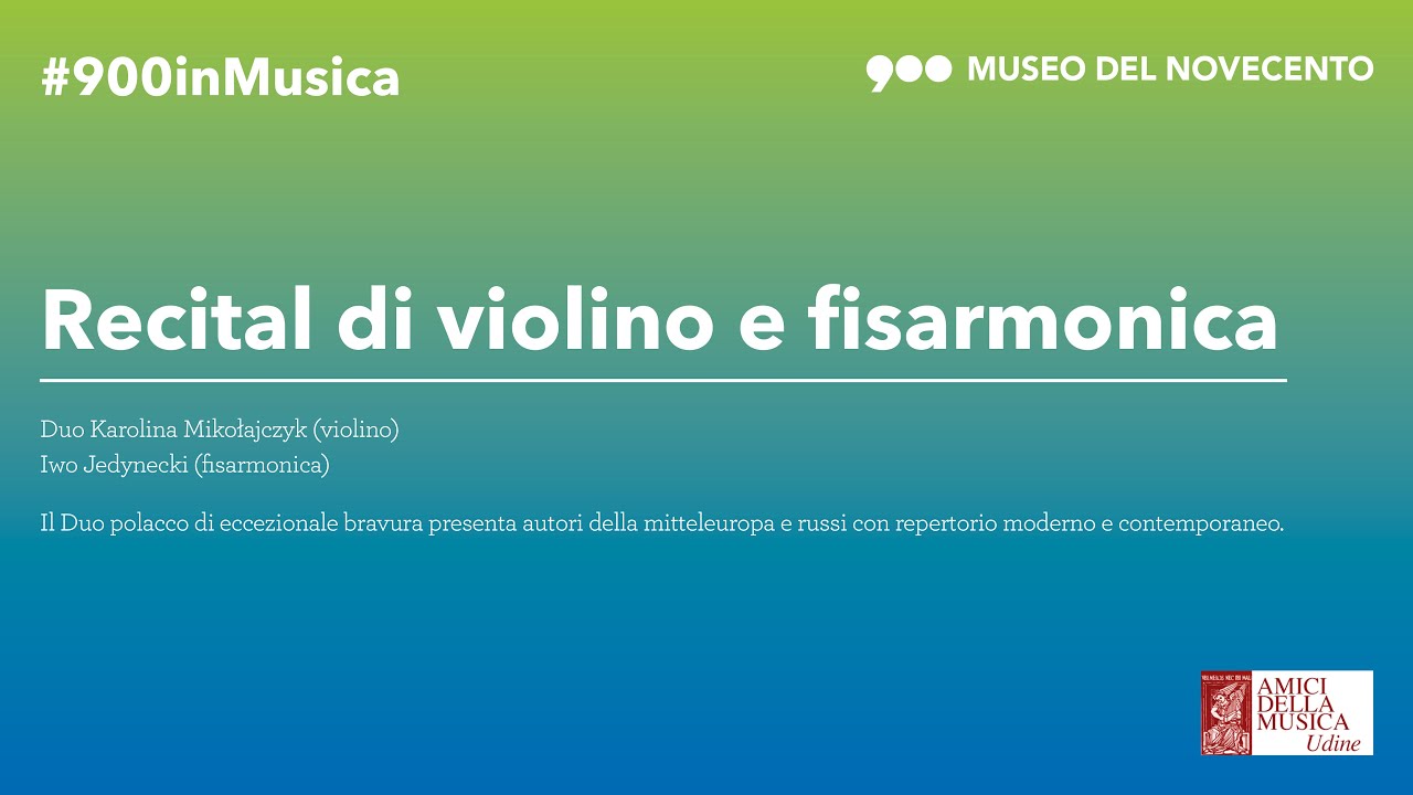MUSEO DEL NOVECENTO | #900INMUSICA | RECITAL DI VIOLINO E FISARMONICA