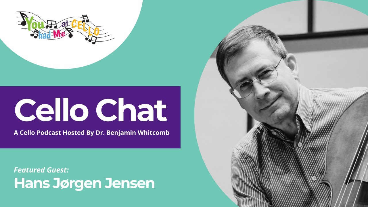 Cello Chat with Host Dr. Benjamin Whitcomb and guest Hans J&oslash;rgen Jensen