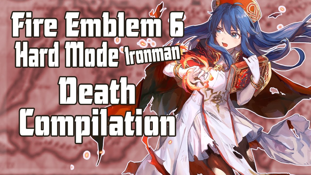 FE6 Hard Mode Ironman Death Compilation