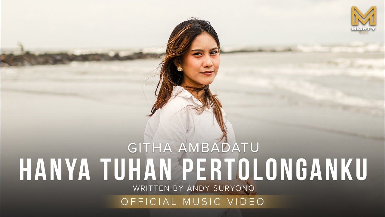 HANYA TUHAN PERTOLONGANKU -  GITHA AMBADATU (OFFICIAL MUSIC VIDEO)  
